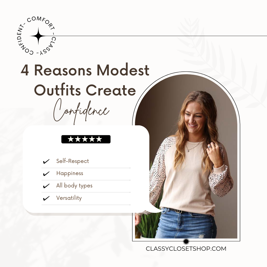 4 Reasons Why Classy, Modest Outfits Create Confidence – Classy Closet Shop