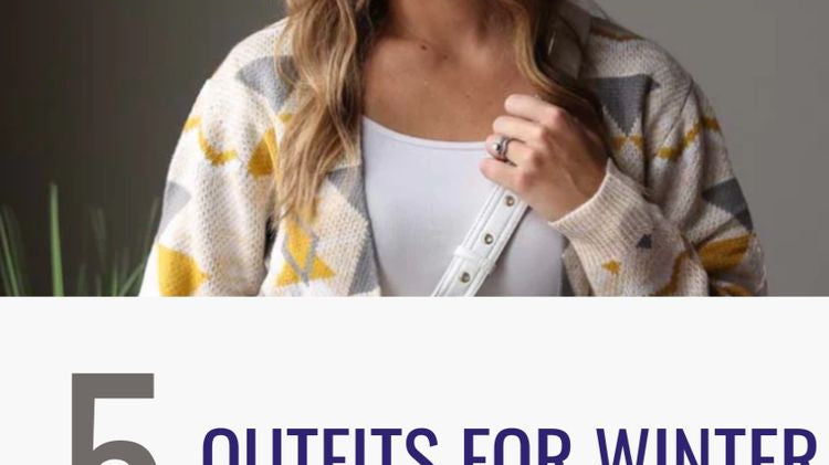 5 Winter Outfits to Keep You Stylish & Warm