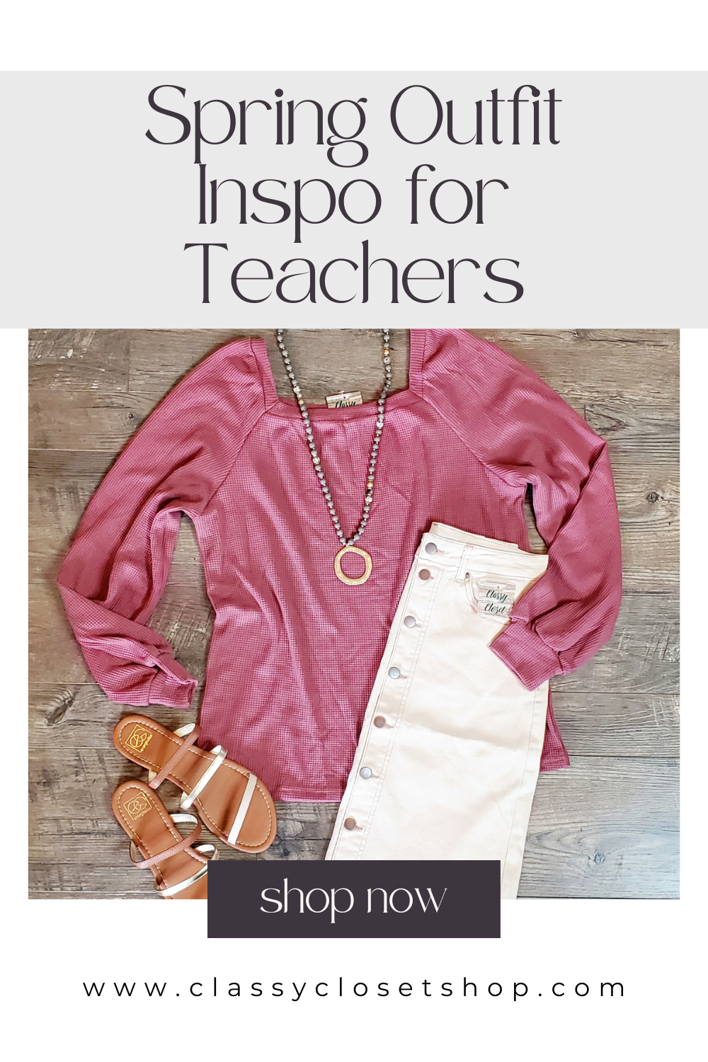 Spring Outfit Inspo for Teachers – Classy Closet Shop