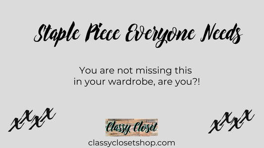 Are You Missing This Staple Piece in Your Closet?