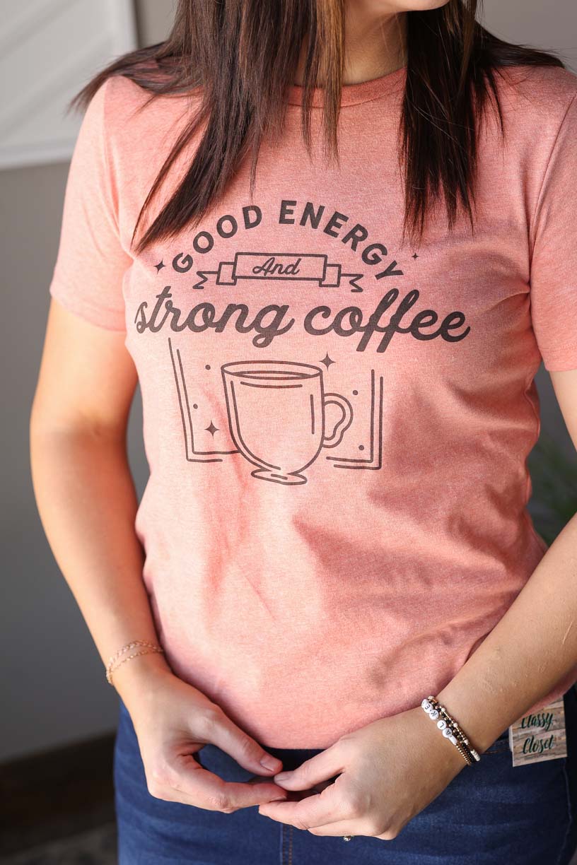 Heather Sunset "Good Energy Strong Coffee" Tee