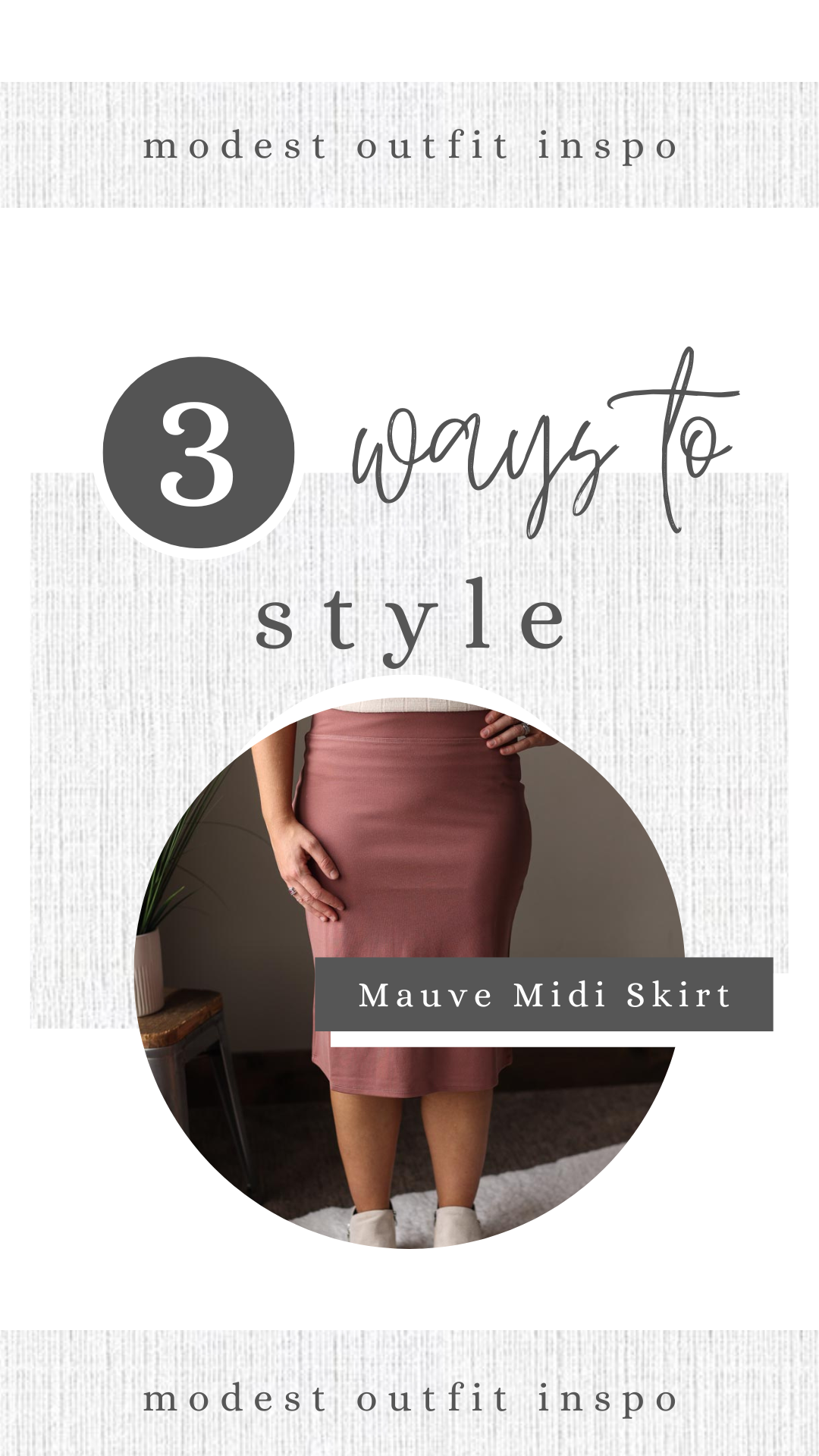 3 Ways to Style: Mauve Midi Skirt
