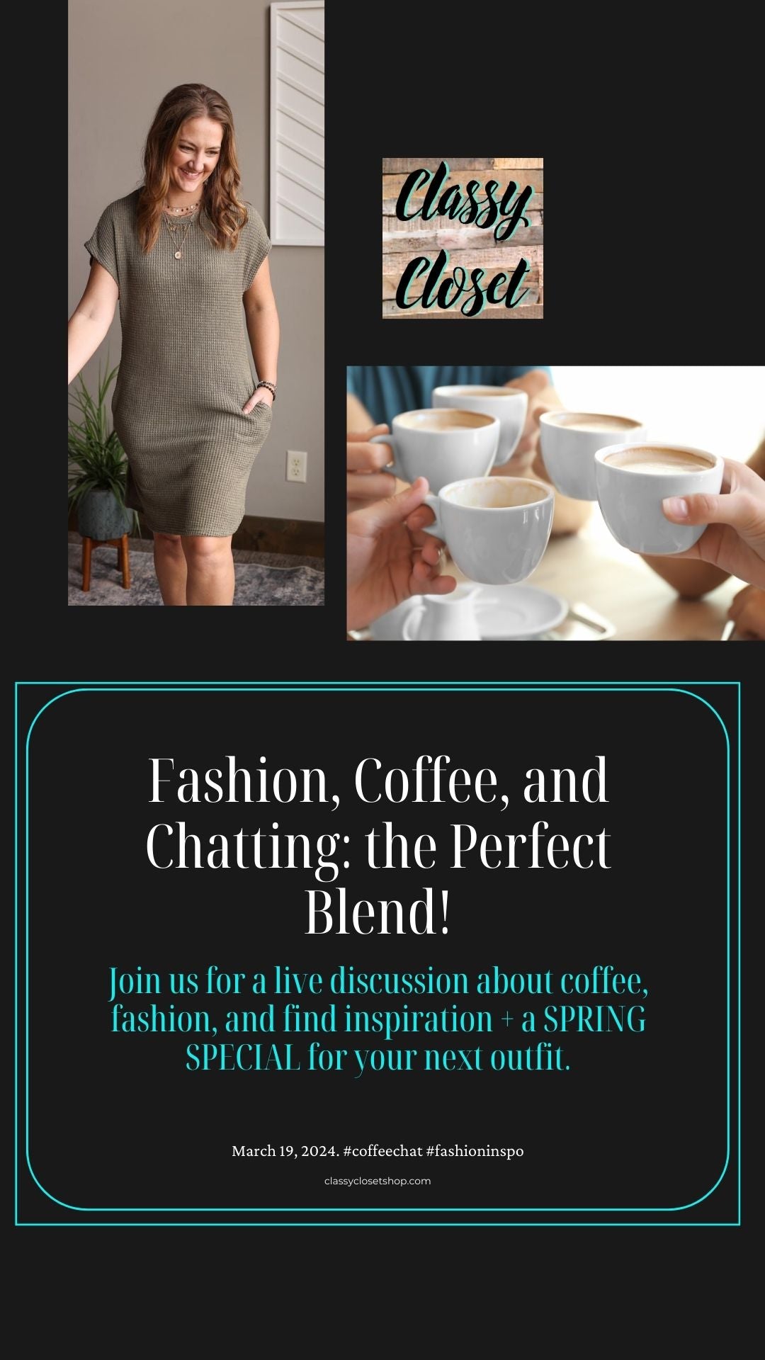 Fashion, Coffee, and Chatting: One Perfect Blend with Classy Closet 3/19/24