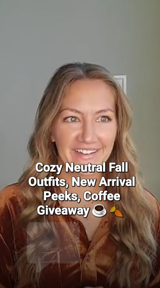 Cozy Neutral Outfits, New Arrival Peeks, & Coffee Giveaway