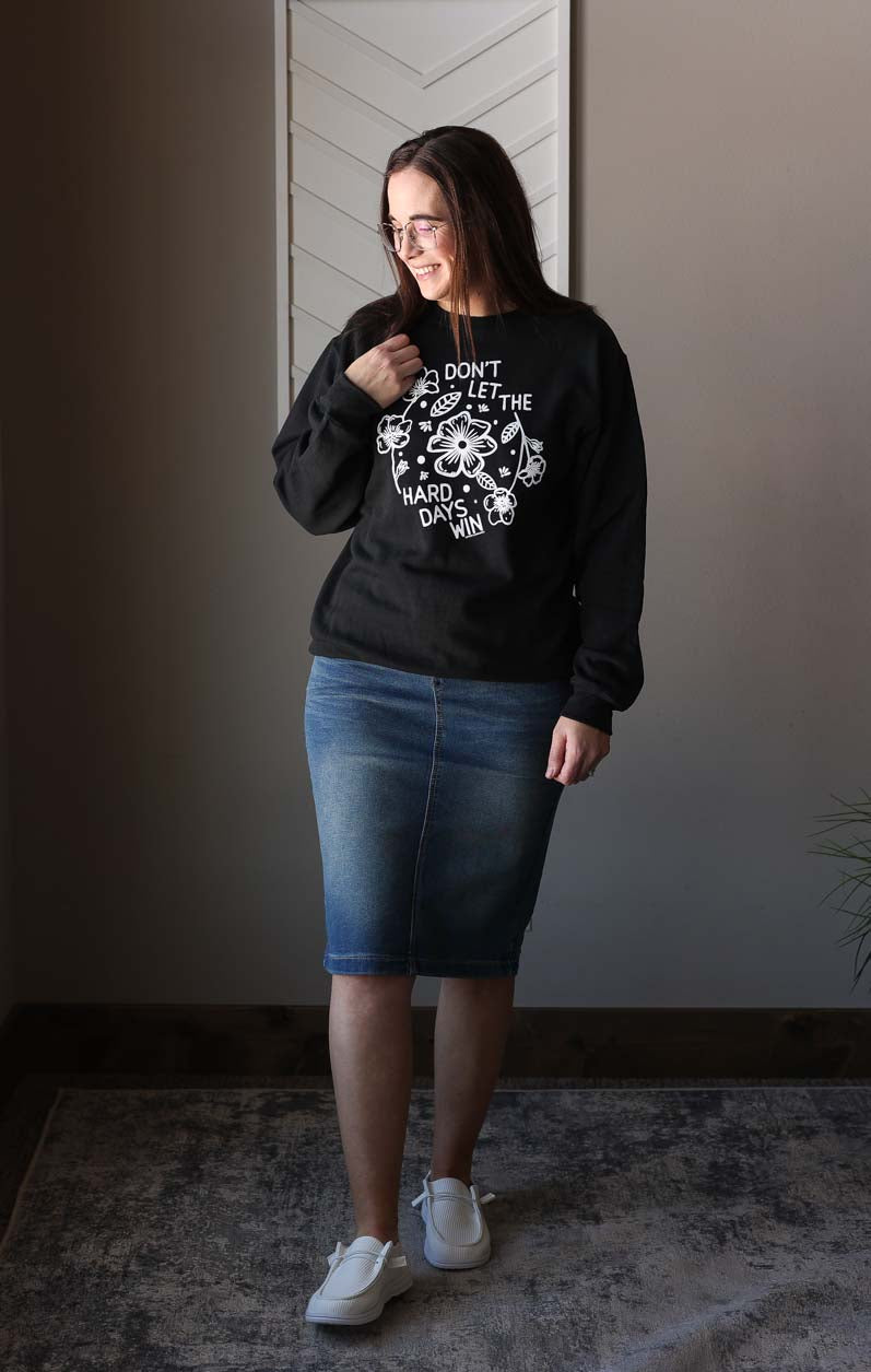 "Don't Let the Hard Days Win" Crewneck Sweatshirt